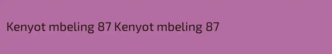 Kenyot mbeling 87 Kenyot mbeling 87